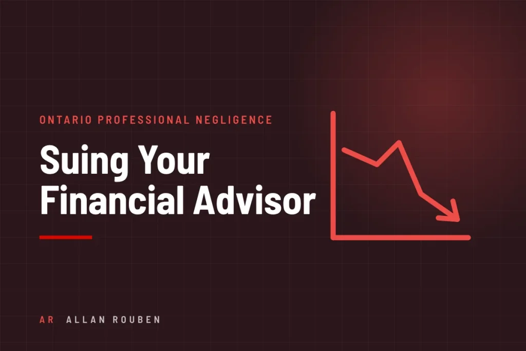 Can I sue my financial advisor for negligence in Ontario?